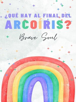 cover image of ¿Qué Hay al Final del Arcoíris?